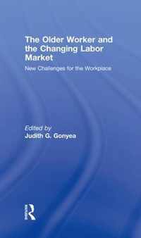 The Older Worker and the Changing Labor Market