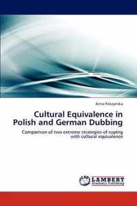 Cultural Equivalence in Polish and German Dubbing