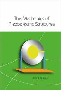 Mechanics Of Piezoelectric Structures, The