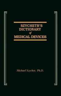 Szycher's Dictionary of Medical Devices