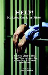 Help! My Loved One Is in Prison