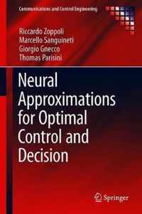 Neural Approximations for Optimal Control and Decision