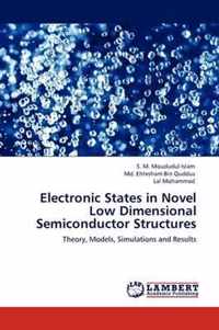 Electronic States in Novel Low Dimensional Semiconductor Structures