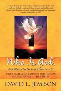 Who Is God, And What Has He Ever Done For Us?