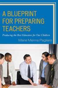 A Blueprint for Preparing Teachers