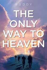 The Only Way to Heaven