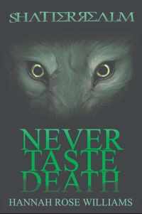 Never Taste Death (Shatterrealm Book 2)