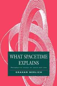 What Spacetime Explains