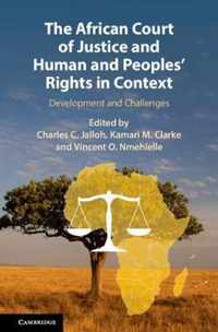 The African Court of Justice and Human and Peoples' Rights in Context