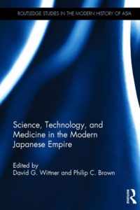 Science, Technology, and Medicine in the Modern Japanese Empire