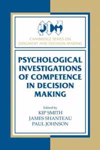 Psychological Investigations of Competence in Decision Making