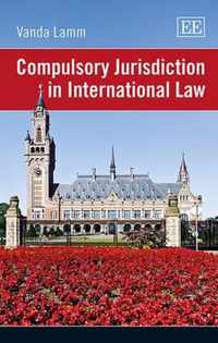 Compulsory Jurisdiction in International Law