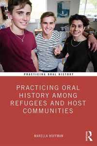 Practicing Oral History Among Refugees and Host Communities