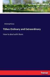 Tithes Ordinary and Extraordinary