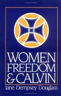 Women, Freedom, and Calvin