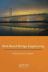 Risk-Based Bridge Engineering