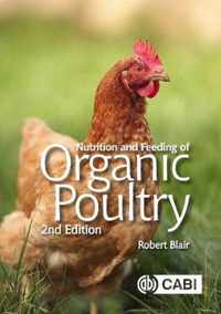 Nutrition and Feeding of Organic Poultry