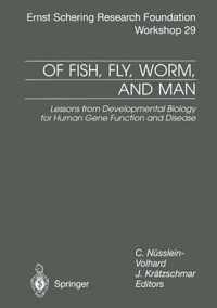 Of Fish, Fly, Worm, and Man