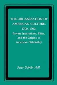 The Organization of American Culture, 1700-1900