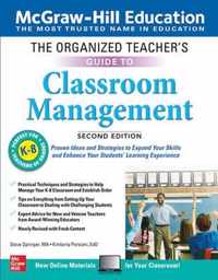 The Organized Teacher's Guide to Classroom Management, Grades K-8, Second Edition