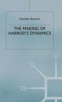 The Making of Harrod s Dynamics