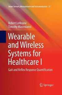 Wearable and Wireless Systems for Healthcare I