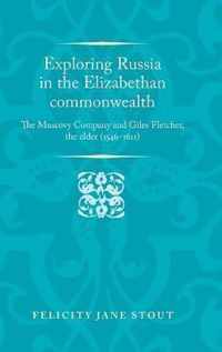 Exploring Russia in the Elizabethan Commonwealth