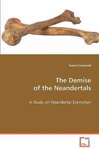 The Demise of the Neandertals