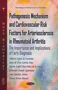 Pathogenesis Mechanism & Cardiovascular Risk Factors for Arteriosclerosis in Rheumatoid Arthritis