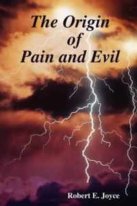 The Origin of Pain and Evil