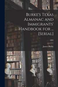 Burke's Texas Almanac and Immigrants' Handbook for ... [serial]; 1883