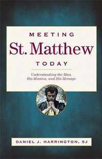Meeting St. Matthew Today