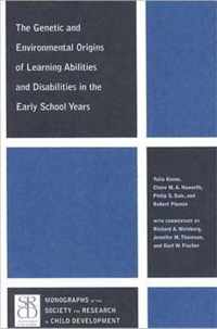 The Genetic and Environmental Origins of Learning Abilities and Disabilities in the Early School Years