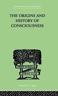 The Origins And History Of Consciousness