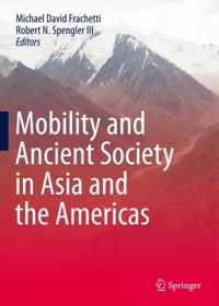 Mobility and Ancient Society in Asia and the Americas