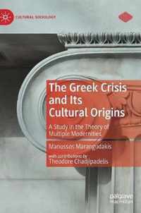 The Greek Crisis and Its Cultural Origins