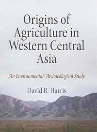 Origins of Agriculture in Western Central Asia