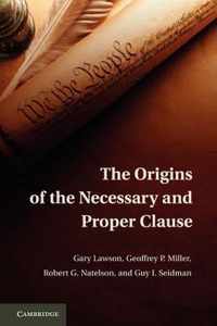 The Origins of the Necessary and Proper Clause