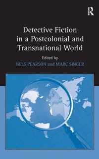 Detective Fiction in a Postcolonial and Transnational World