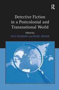 Detective Fiction in a Postcolonial and Transnational World