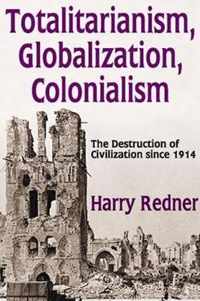 Totalitarianism, Globalization, Colonialism