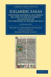 Icelandic Sagas and Other Historical Documents Relating to the Settlements and Descents of the Northmen of the British Isles