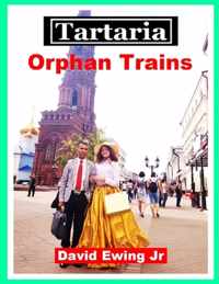 Tartaria - Orphan Trains