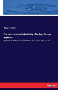 The two-hundredth birthday of bishop George Berkeley