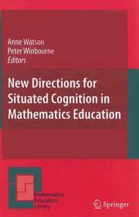 New Directions for Situated Cognition in Mathematics Education