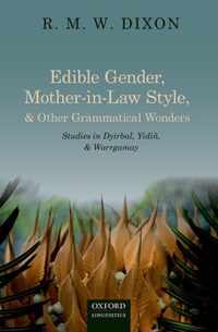 Edible Gender, Mother-in-Law Style, and Other Grammatical Wonders