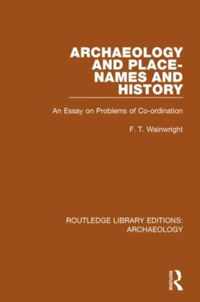 Archaeology and Place-Names and History