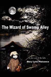 The Wizard Of Swamp Alley