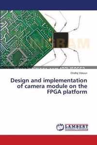 Design and implementation of camera module on the FPGA platform