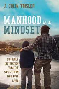 Manhood is a Mindset